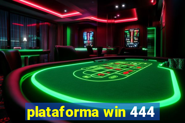 plataforma win 444